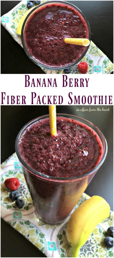 Banana Berry Fiber Packed Smoothie - An Affair from the Heart -- Are you wanting to add more fiber to your diet? This smoothie is delicious and HIGH in fiber and LOW in calories. Perfectly satisfying!